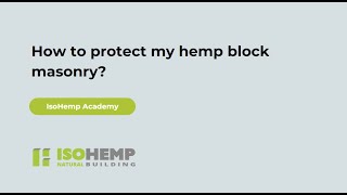 How to protect my hemp block masonry?