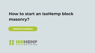 How to start an IsoHemp block masonry?